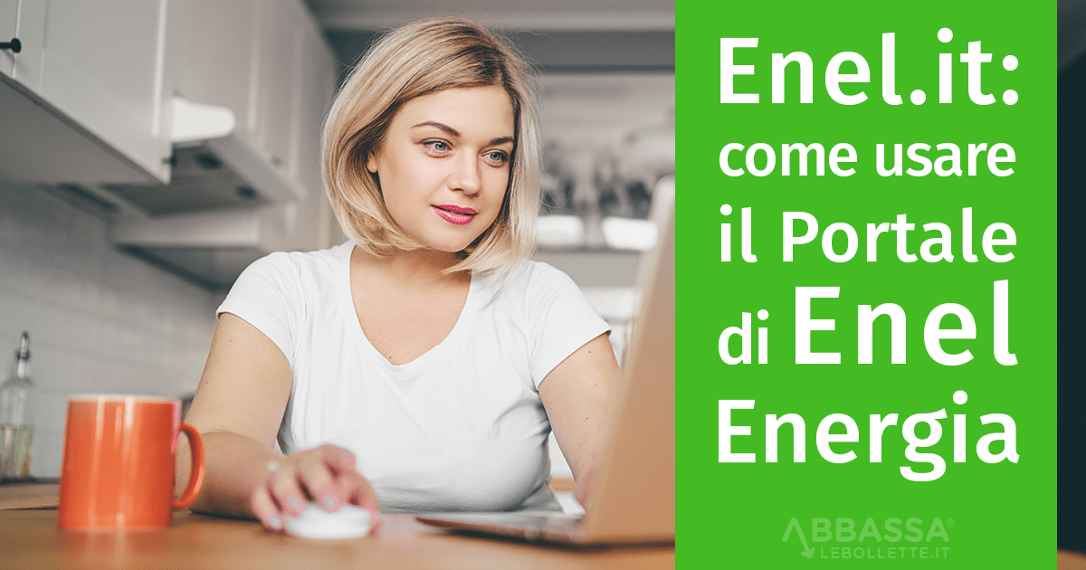 Enel.it: come usare il Portale e Area Clienti di Enel Energia