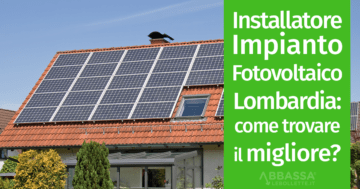 impianto fotovoltaico lombardia come trovare il migliore