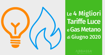 4 migliori tariffe luce e gas di giugno 2020