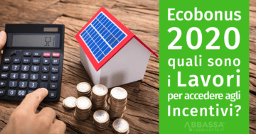 Ecobonus 2020: quali sono i lavori per accedere agli Incentivi?