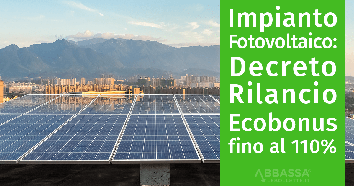 Impianto Fotovoltaico: Nel “Decreto Rilancio” Ecobonus fino al 110%