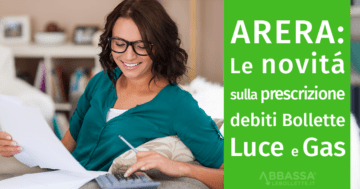 Arera: novità sulla prescrizione delle bollette luce e gas