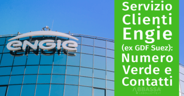 Servizio Clienti Engie (ex GDF Suez): Numero Verde e Contatti