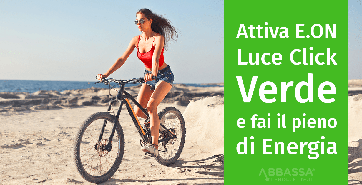 Attiva E.On Luce Click Verde e fai il pieno di energia