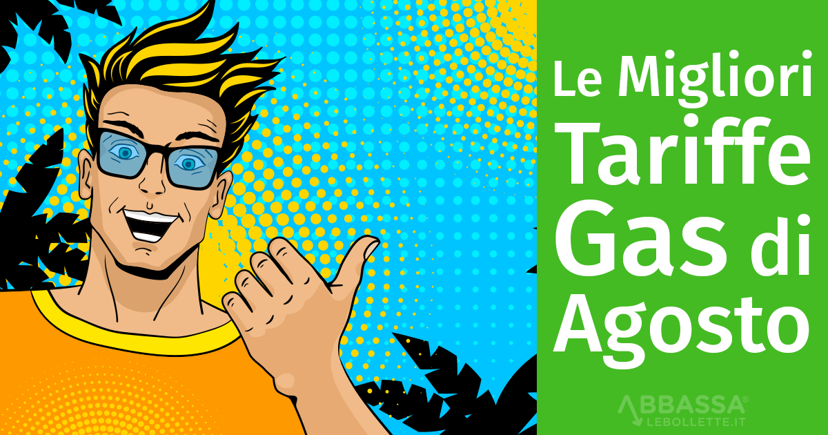 Le migliori tariffe per il Gas metano di Agosto