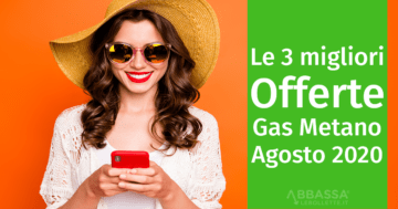 Le migliori offerte gas metano di agosto 2020