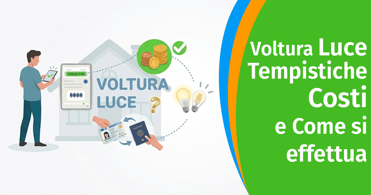 Voltura Luce: Tempistiche, Costi e Come si effettua