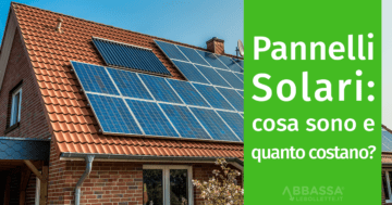 Pannelli solari fotovoltaici e termici: quanto costano?