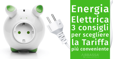 Energia Elettrica: 3 consigli per scegliere la Tariffa più conveniente