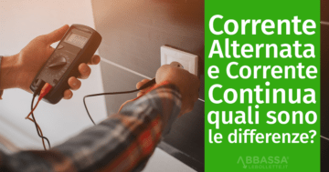 Corrente Alternata e Corrente Continua: quali sono le differenze?