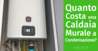 Prezzi, Costi e offerte caldaia a Condensazione: i migliori modelli