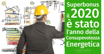 Grazie al Superbonus, il 2020 è stato l’anno della “Consapevolezza Energetica”