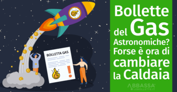 Bollette del Gas Astronomiche? Forse è ora di cambiare la caldaia