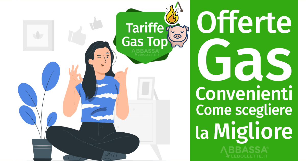 Offerte Gas Convenienti : Come scegliere la Migliore