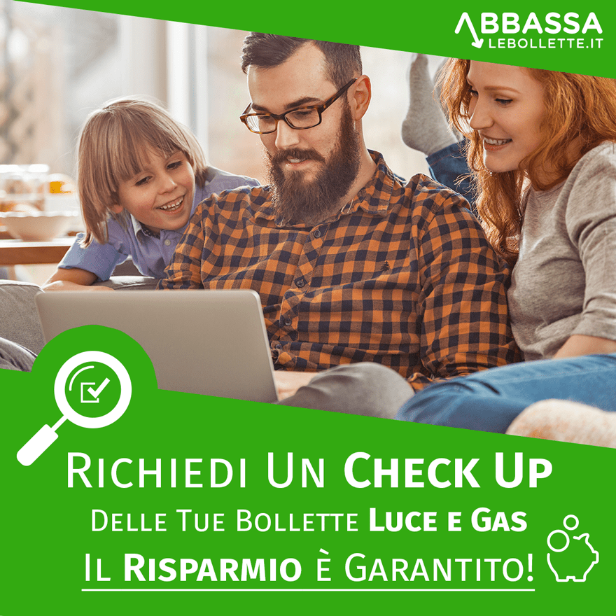 Checkup Bollette Luce e Gas: Risparmio Garantito