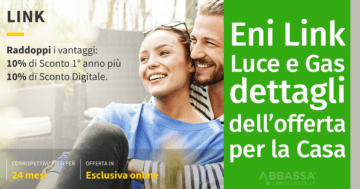 Eni Link Luce e Gas: dettagli dell’offerta per la Casa