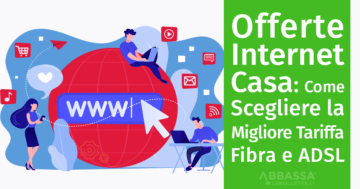 Offerte Internet Casa: Come Scegliere la Migliore Tariffa per Fibra e ADSL