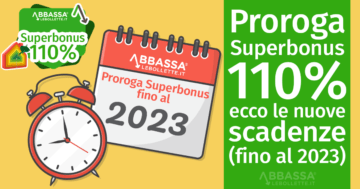 Proroga Superbonus 110%: ecco le nuove scadenze (fino al 2023)