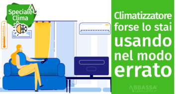 Climatizzatore: forse lo stai usando nel modo errato