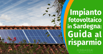 Installazione Impianto Fotovoltaico in Sardegna: Costi e Come risparmiare, sfruttare gli incentivi
