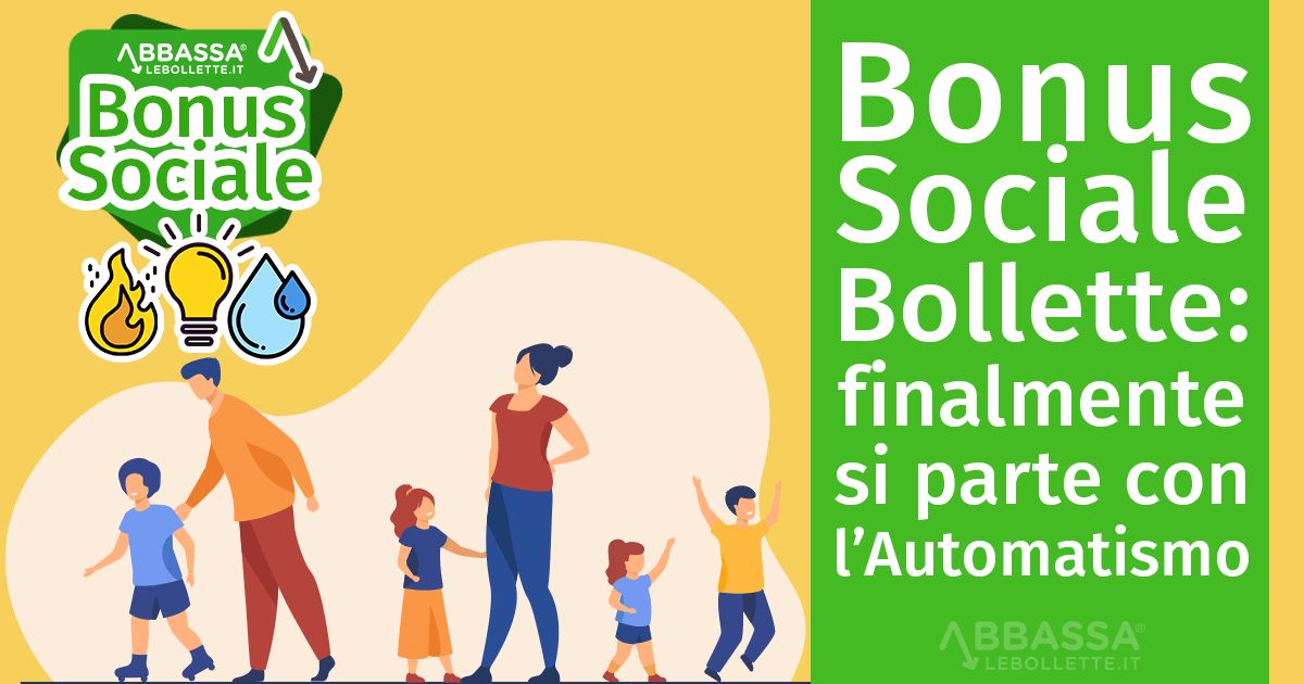 Bonus Sociale Bollette: dal 2021 parte l'Automatismo