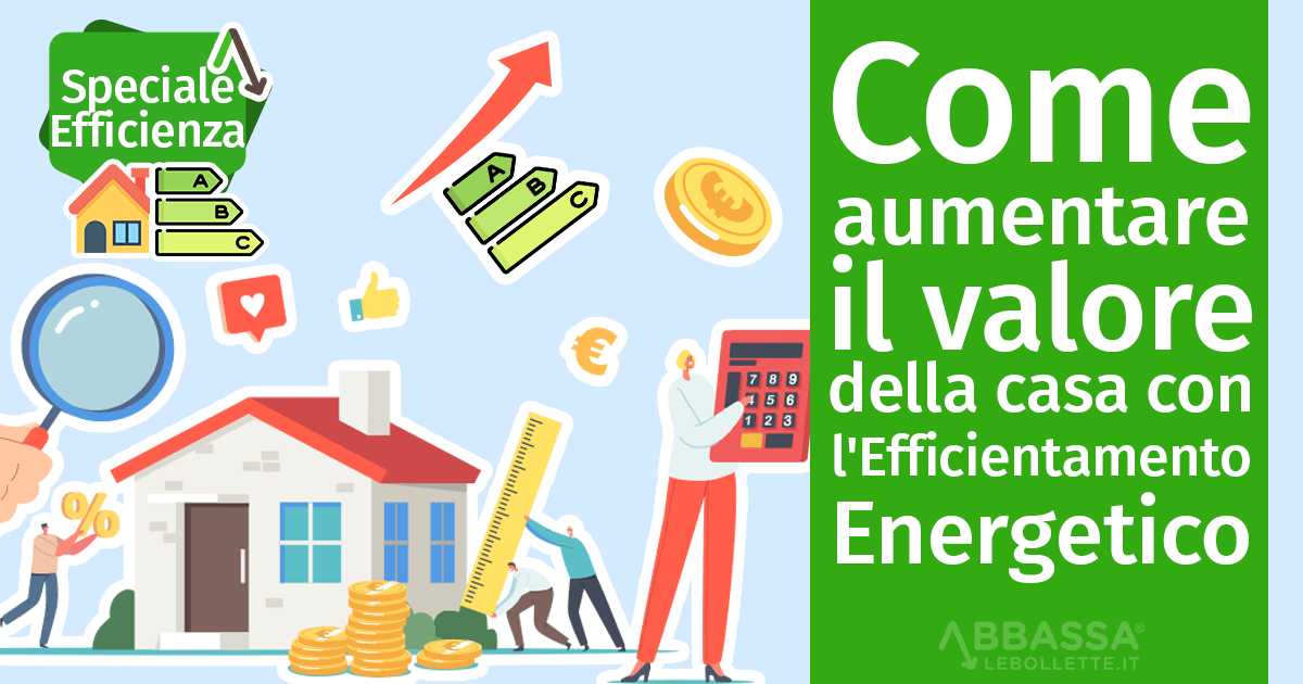 Come aumentare il valore della casa con l’Efficientamento Energetico