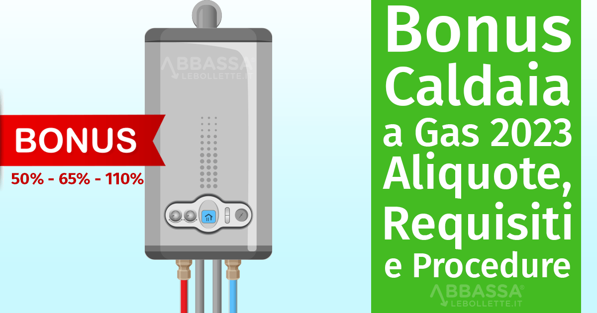 Bonus Caldaia a Gas 2023: Aliquote, Requisiti e Procedure
