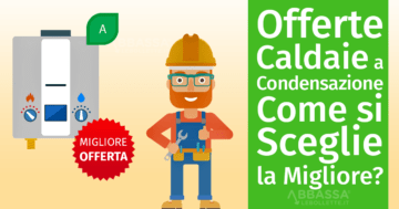 Offerte Caldaie a Condensazione: come scegliere la migliore?