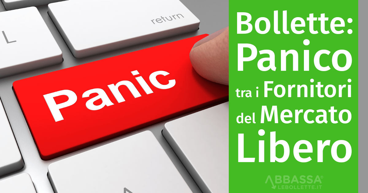 Bollette Luce e Gas: panico tra i fornitori del Mercato Libero