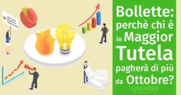 Bollette: perché chi è in Maggior Tutela pagherà di più da Ottobre?