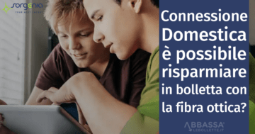 Connessione Domestica Sorgenia con Fibra Ottica: si risparmia?