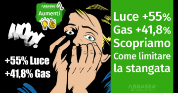 Rincari: Luce +55%, Gas +41,8%. Scopriamo come limitare la Stangata