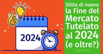 Slittamento della Fine del Mercato Tutelato al 2024