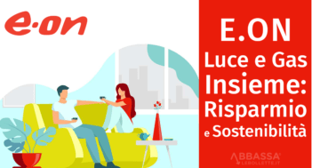 E.ON Luce e Gas Insieme: Risparmio e Sostenibilità