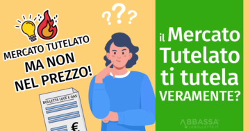 Il Mercato Tutelato ti tutela veramente?