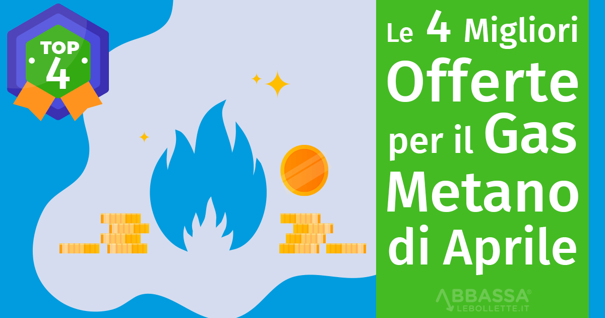 Le 4 Migliori Offerte Gas Metano di Aprile