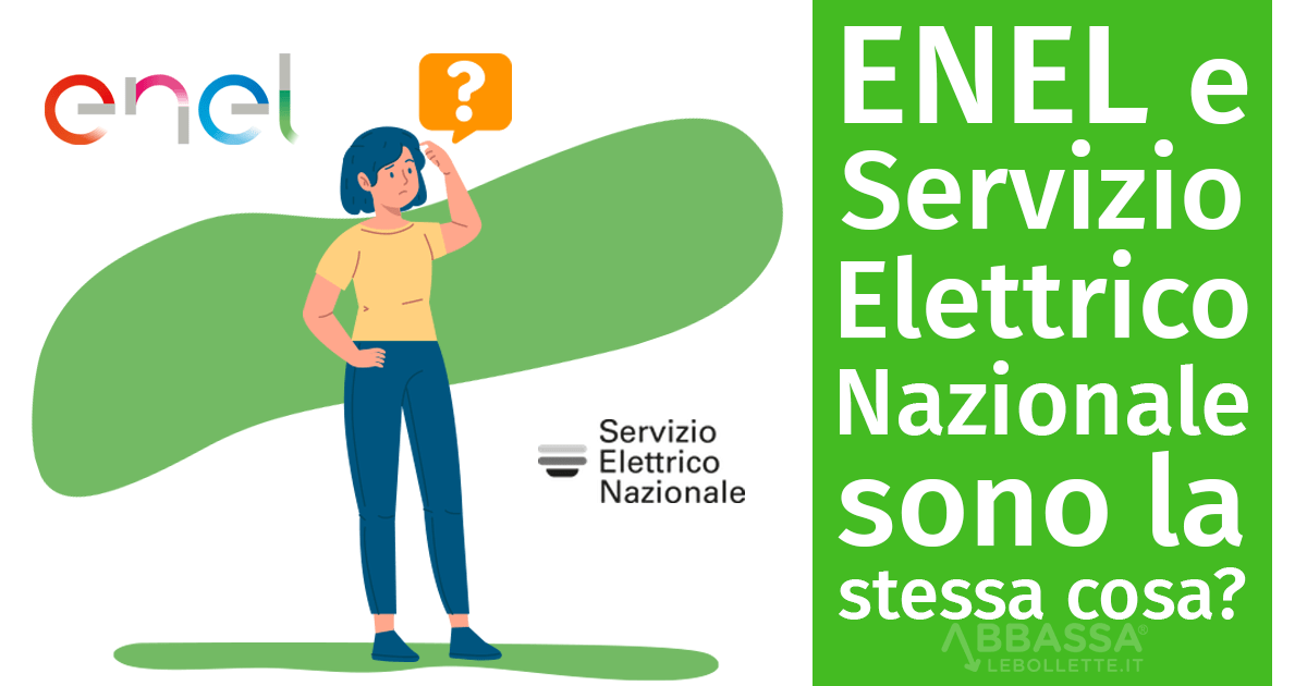 Enel e Servizio Elettrico Nazionale sono la stessa cosa?