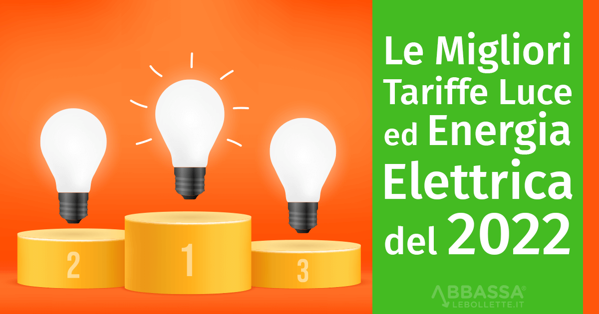 Le Migliori Tariffe Luce ed Energia Elettrica del 2022