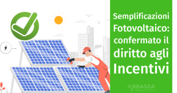 Semplificazioni Fotovoltaico: confermato il diritto agli Incentivi