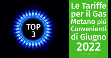Le Tariffe per il Gas Metano più Convenienti di Giugno 2022