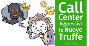 Call Center Aggressivi: le Nuove Truffe