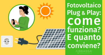 Fotovoltaico Plug&Play: come funziona e quanto conviene?