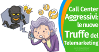 Call Center Aggressivi: le Nuove Truffe del Telemarketing