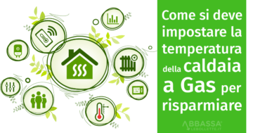 Come impostare correttamente la temperatura di mandata della caldaia