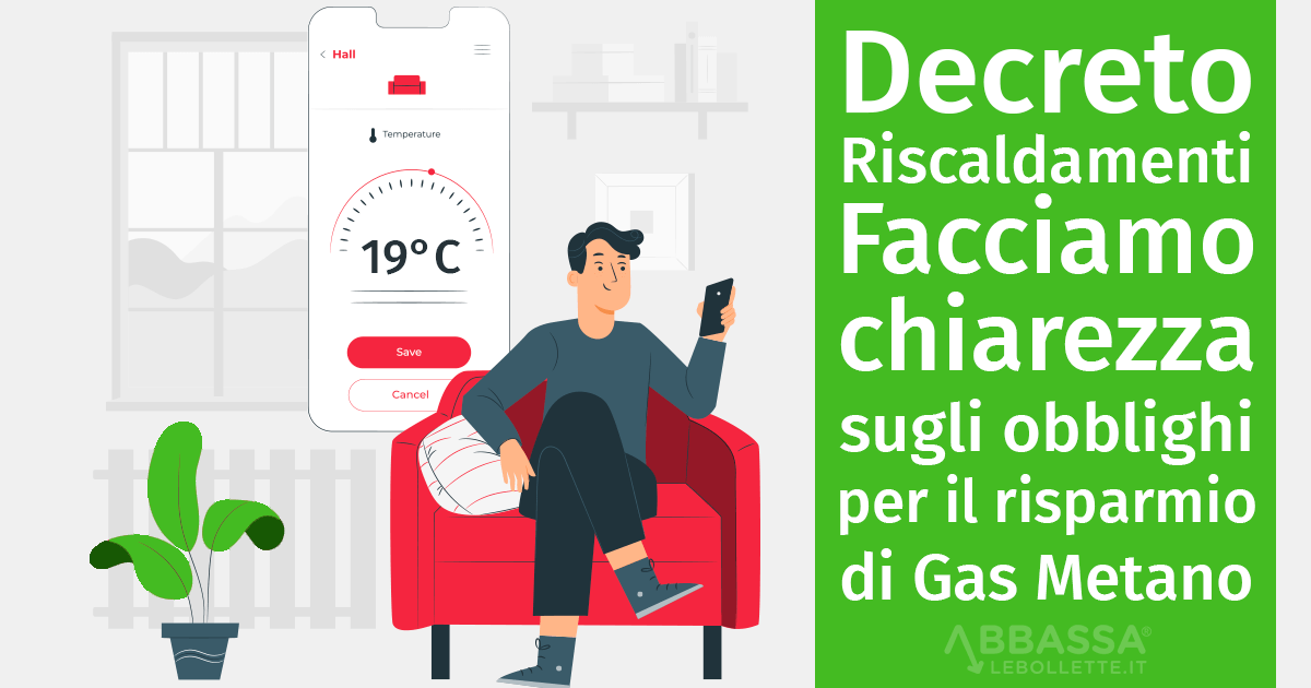 Decreto riscaldamenti: facciamo chiarezza sugli obblighi per il risparmio di Gas