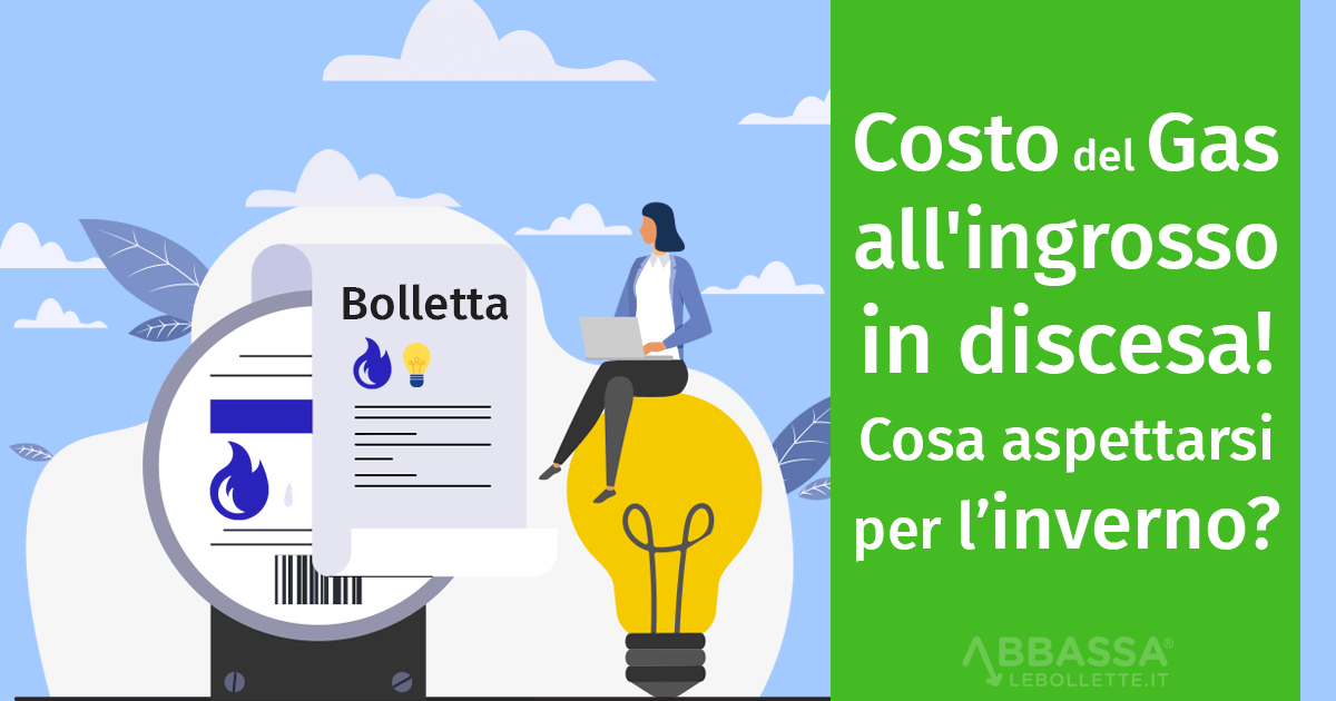 Costo del Gas all’ingrosso in discesa: cosa aspettarsi per l’inverno?