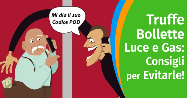 Truffe Bollette Luce e Gas: 4 Consigli per Evitarle