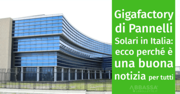 Gigafactory Enel di Pannelli Solari in Italia: ecco perché è una buona notizia per tutti