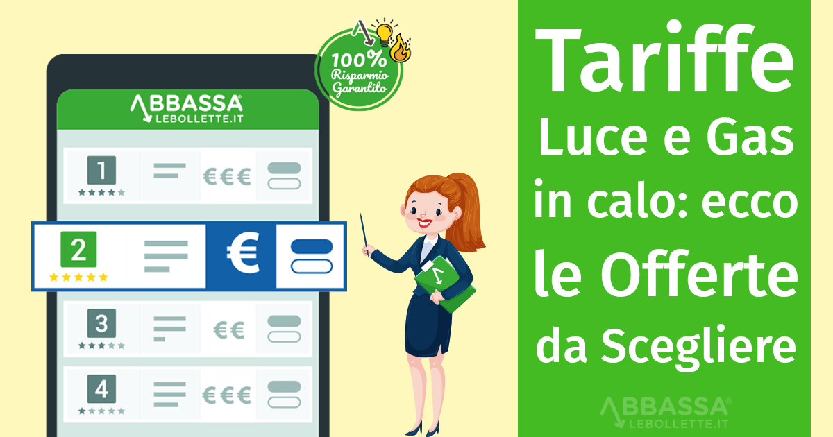 Tariffe Luce e Gas in calo: ecco le offerte da scegliere