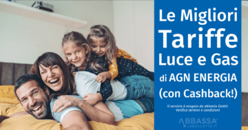 Le Migliori Tariffe Luce e Gas di AGN ENERGIA (con Cashback!)